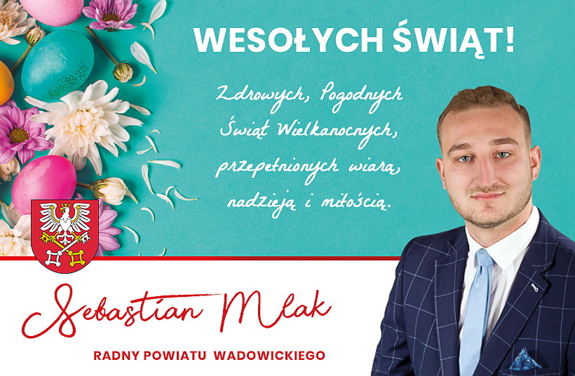 Życzenia Świąteczne Sebastiana Mlaka, Radnego Rady Powiatu Wadowickiego