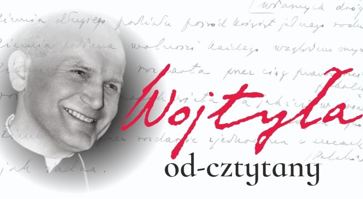„Wojtyła Od-Czytany” – projekt na setną rocznicę urodzin Ojca Świętego Jana Pawła II