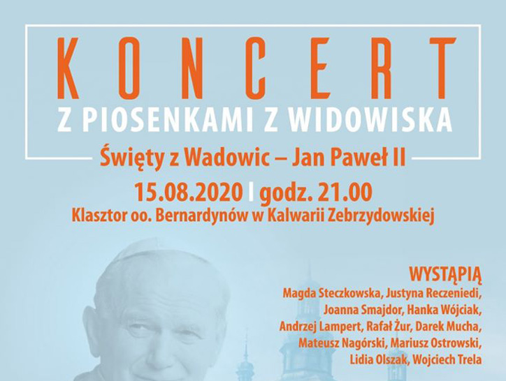 Święty z Wadowic – Jan Paweł II – koncert plenerowy w Uroczystość Wniebowzięcia NMP