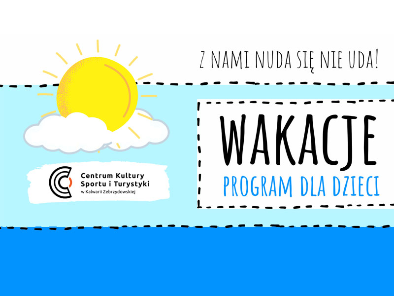 Wakacyjny Program dla Dzieci z Centrum Kultury w Kalwarii