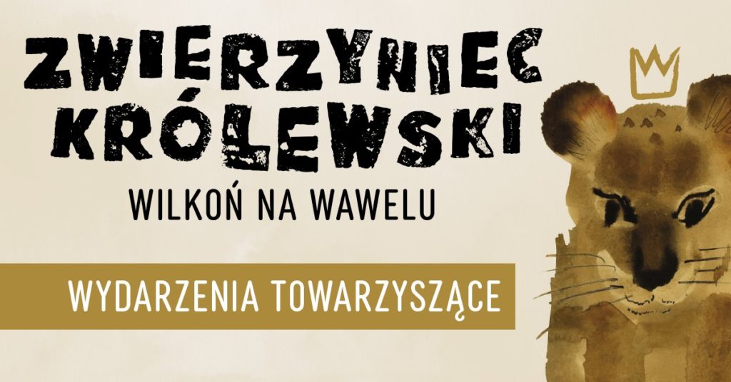 W sobotę odbędzie się oprowadzanie kuratorskie po wystawie „Zwierzyniec królewski-Wilkoń na Wawelu”