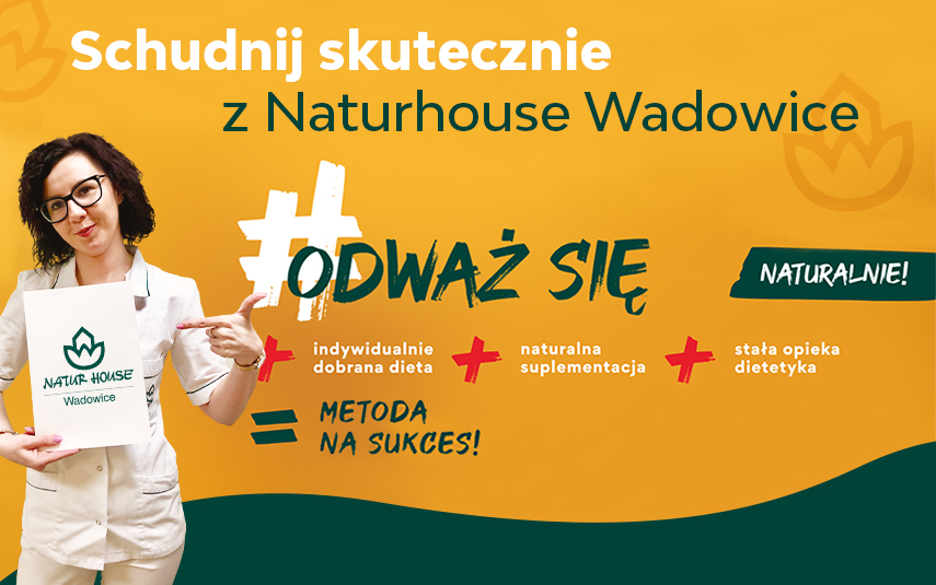 #ODWAŻ SIĘ z Naturhouse Wadowice i zrób pierwszy krok do nowej sylwetki!