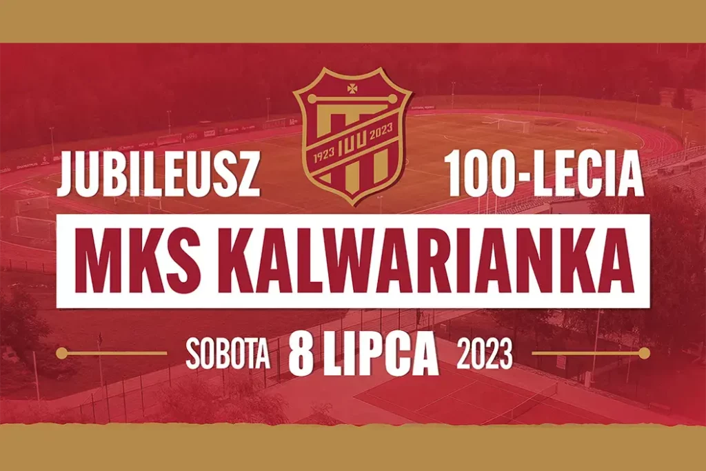 W sobotę będziemy hucznie obchodzić Jubileusz 100-lecia Klubu Sportowego Kalwarianka