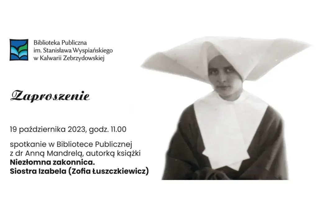 Siostra Izabela-niezłomna zakonnica – spotkanie autorskie z dr Anna Mandrelą w kalwaryjskiej Bibliotece Publicznej
