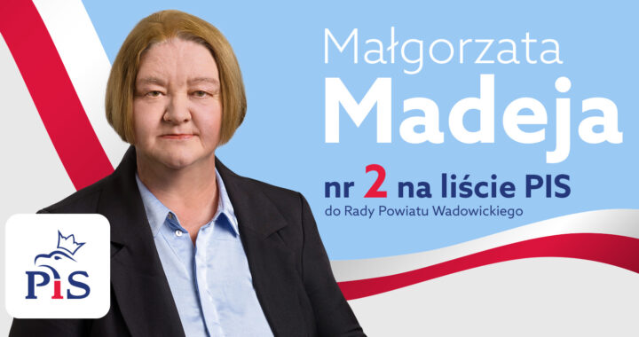 Małgorzata Madeja – kandydatka do Rady Powiatu Wadowickiego