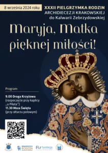 XXXII PIELGRZYMKA RODZIN ARCHIDIECEZJI KRAKOWSKIEJ DO KALWARII @ Sanktuarium Pasyjno-Maryjne