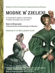 MODNE w ZIELENI. O niuansach zieleni w damskiej modzie od empiru po art déco @ Dwór w Stryszowie