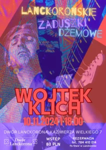 „LANCKOROŃSKIE ZADUSZKI DŻEMOWE” - koncert Wojtka Klicha @ Dwór w Lanckoronie, Kazimierza Wielkiego 7