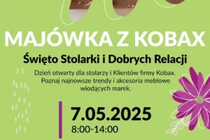 Majówka z Kobax – Święto Stolarstwa i Dobrych Relacji!