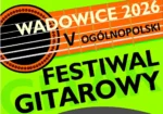 Zapraszamy na V Festiwal Gitarowy w Wadowicach
